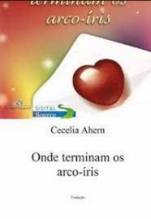 Cecelia Ahern – ONDE TERMINA O ARCO IRIS doc