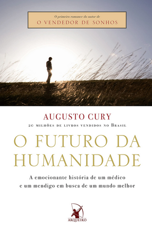 Augusto Cury - O Futuro da Humanidade