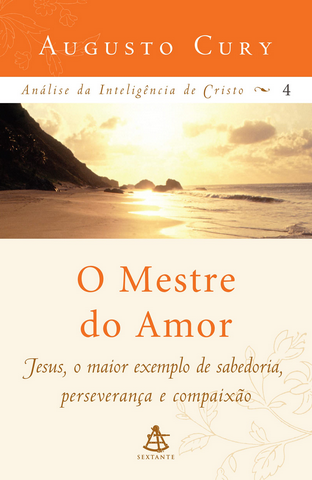 Augusto Cury - O Mestre do Amor