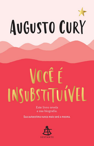 Augusto Cury – Voce e Insubstituivel