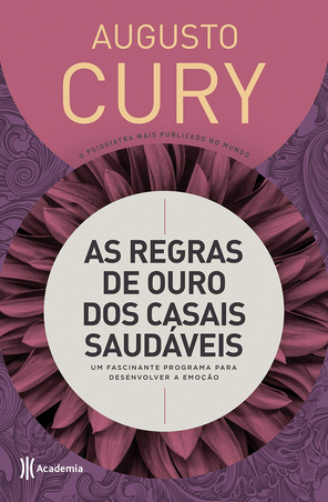 Augusto Cury - As regras de ouro dos casais