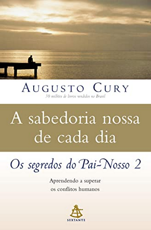 Augusto Cury – Sabedoria nossa de cada dia