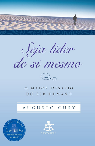 Augusto Cury – Seja líder de si mesmo