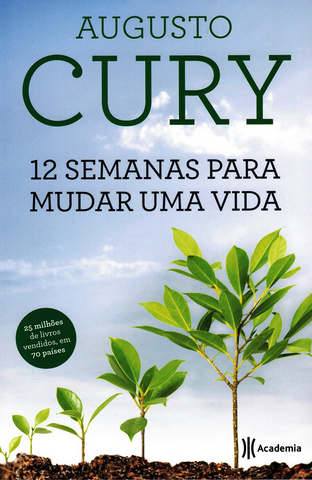 Augusto Cury – 12 Semanas para Mudar uma Vida
