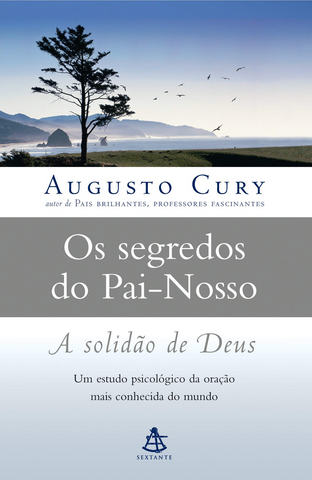 Augusto Cury – Os Segredos do Pai Nosso