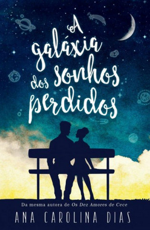 Galaxias dos Sonhos Perdidos - Ana Carolina Dias