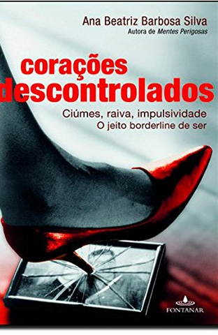 Corações Descontrolados – Ana Beatriz Barbosa Silva