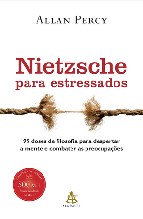 Nietzsche para estressados – Allan Percy