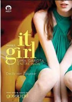 Cecily von Ziegesar - It Girl II - UMA GAROTA ENTRE NOS pdf