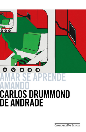 Amar se Aprendendo - Carlos Drumond de Andrade