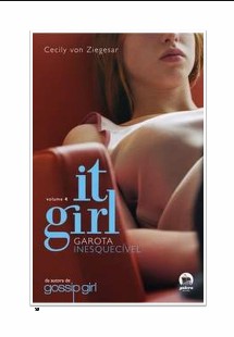 Cecily von Ziegezar - It Girl IV - GAROTA INESQUECIVEL pdf