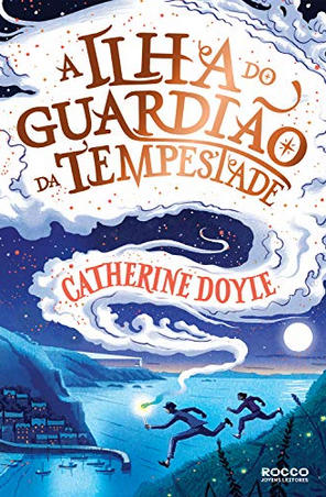 A Ilha do Guardião da Tempestade – Catherine Doyle