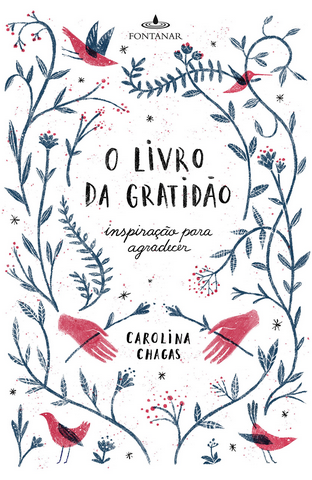 O LIvro da Gratidão – Inspiração para Agradecer – Carolina Chagas