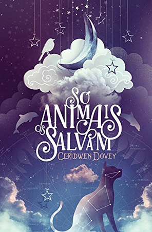 Só os Animais Salvan - Ceridwen Dovey