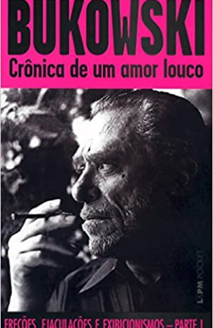 Cronicas de um Amor Louco - Charles Bukowski