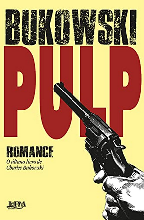 Pulp – Charles Bukowski