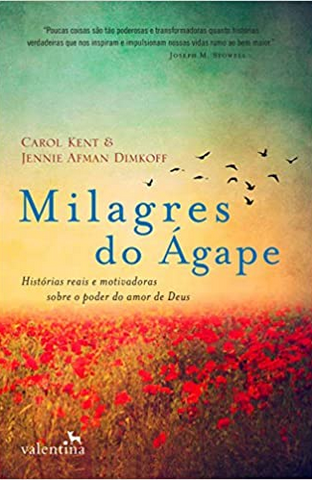 Milagres do Agapé – Carol Kent e Jennie Afman Dunkoff