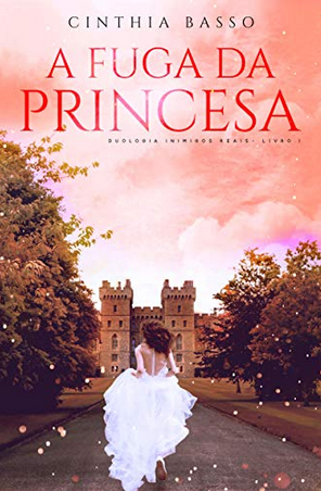 A Fuga da Princesa – Cinthia Basso