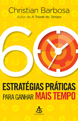 Christian Barbosa - 60 Estratégias Práticas para Ganhar mais Tempo