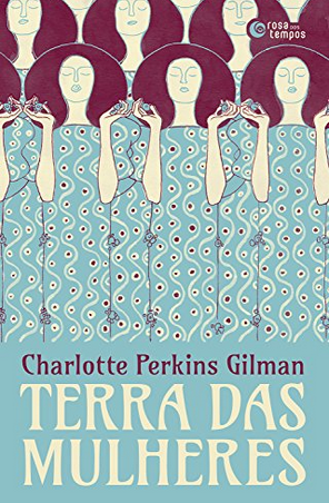 Terra das Mulheres – Charlotte Perkins Gilman