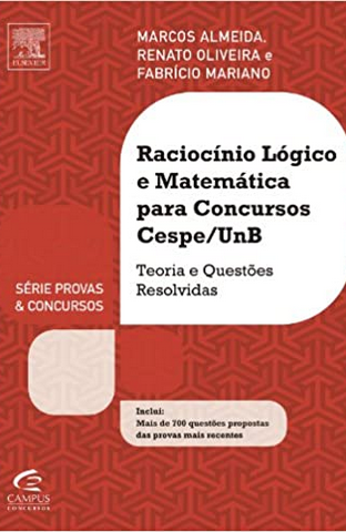 Raciocínio Lógico e Matemática Para Concursos Cespe – Fabricio Mariano, Renato Oliveira e Marcos Almeida