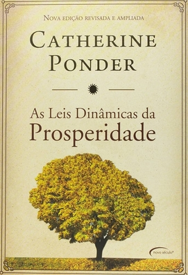 Catherine Ponder – Leis Dinâmicas da Prosperidade