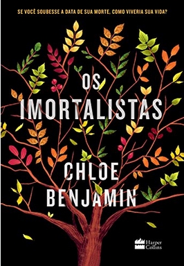 Os Imortalistas - Chloe Benjamin