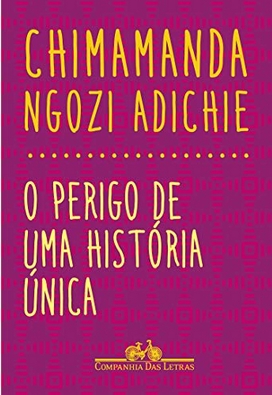 O Perigo de uma História – Chimamanda Ngozi Adichie
