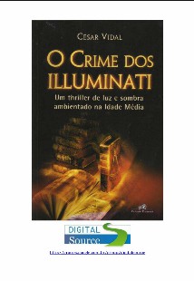 Cesar Vidal – O CRIME DOS ILLUMINATI doc