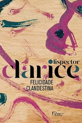 Felicidade Clandestina – Clarice Lispector