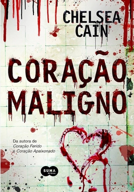 Coracao Maligno - Chelsea Cain