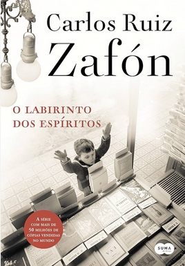 O Labirinto dos Espiritos - Carlos Ruiz Zafon