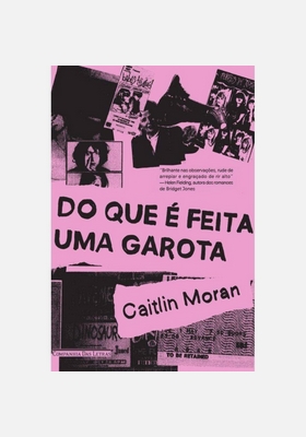 Do que é feita uma Garota – Caitlin Moran