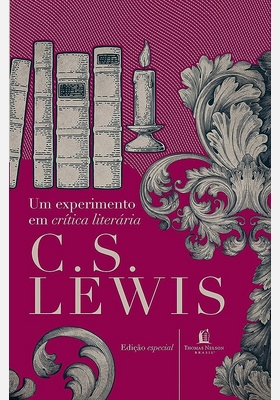 Uma Experiencia em Crítica Literária - C. S. Lewis