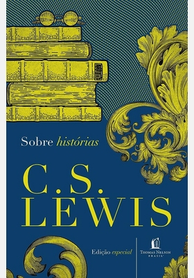 Sobre Histórias - C. S. Lewis