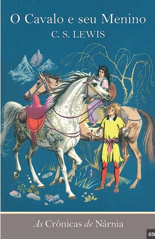 O cavalo e seu Menino As Cônicas de Nárnia - C.S. Lewis