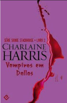Charlaine Harris - Sookie Stackhouse 02 - VAMPIROS EM DALLAS pdf