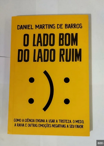O Lado Bom do Lado Ruim - Daniele Martins de Barros