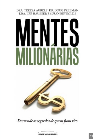 Mentes Milionárias – Dra Teresa Aubele, Dro. Doug Freeman, Dra Lee Hausner e Susan Reynolds