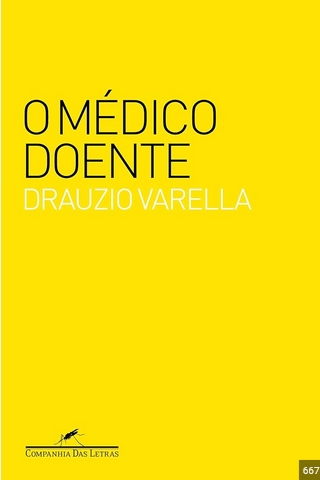 O Médico Doente - Drauzio Varela