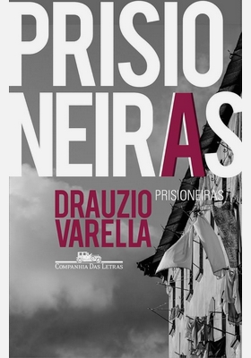 Prisioneiras - Drauzio Varella
