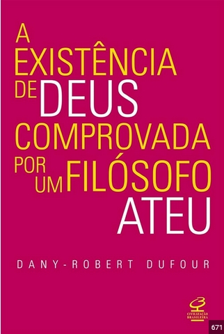 A Existência de Deus Comprovada por um Ateu - Danny Robert Dufour