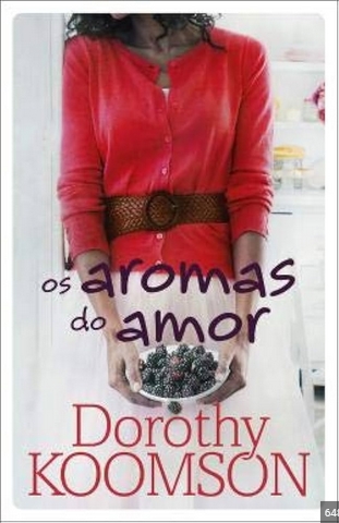 Os Aromas do Amor – Dorothy Koomson