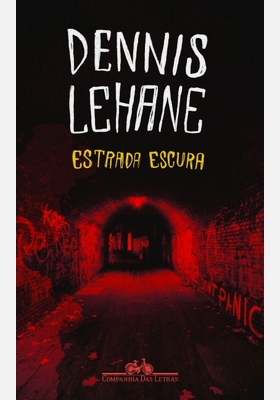 Estrada Escura - Dennis Lehane