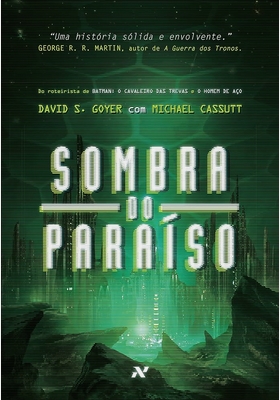 Sombra do Paraiso – David S. Goyer