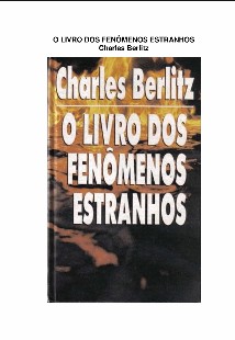 Charles Berlitz – O LIVRO DOS FENOMENOS ESTRANHOS doc