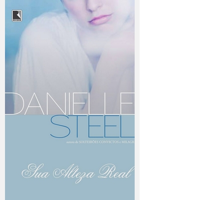 Sua Alteza Real - Danielle Steel