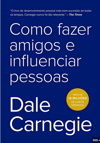 Dale Carnegie - Como Fazer Amigos e Influenciar Pessoas