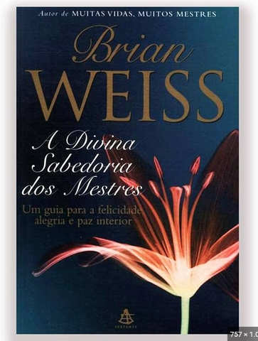 A Divina Sabedoria dos Mestres – Brian Weiss