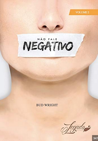 Não Fale Negativo – Bud Wright